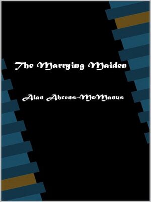 cover image of The Marrying Maiden